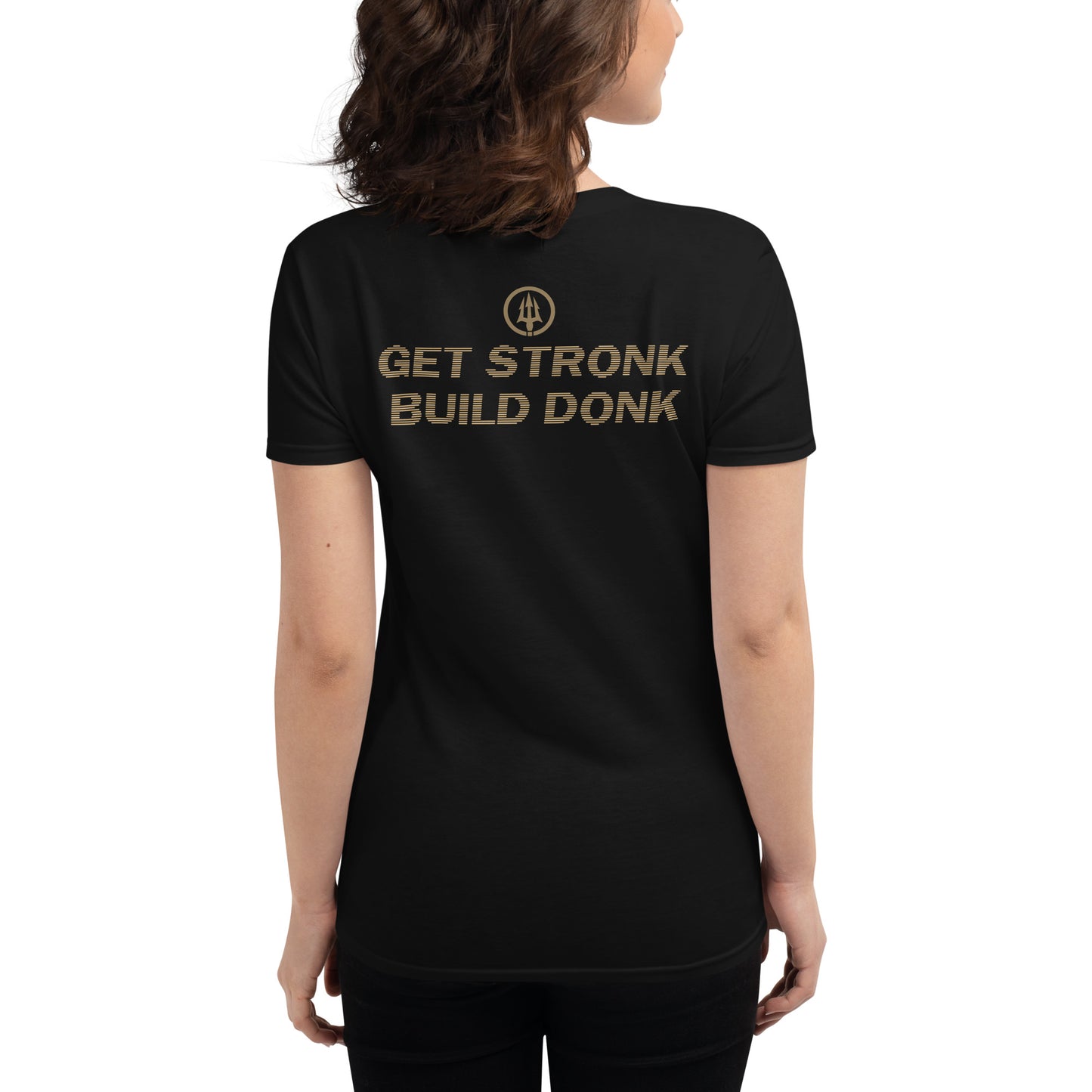 GET STRONK BUILD DONK WOMENS TEE