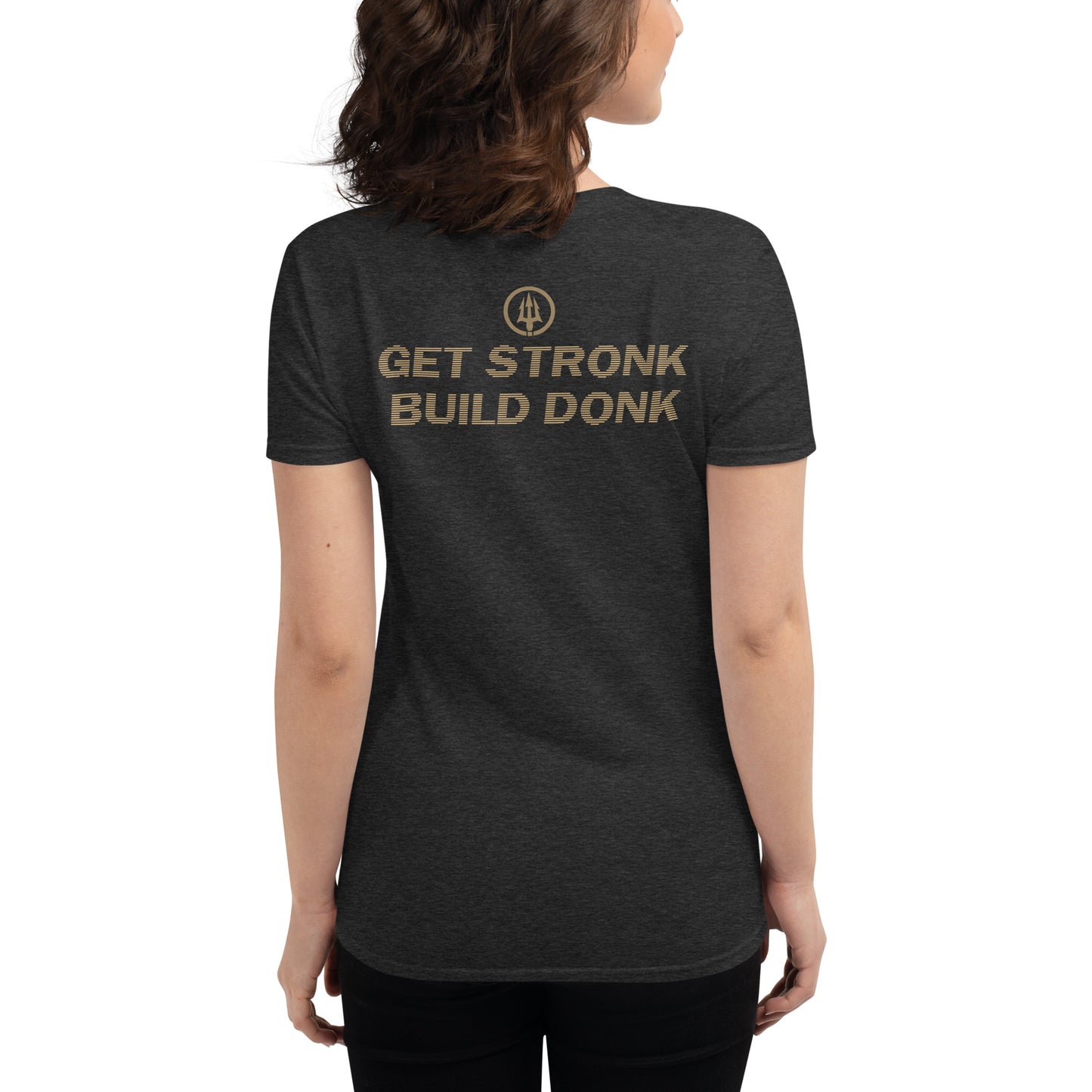 GET STRONK BUILD DONK WOMENS TEE